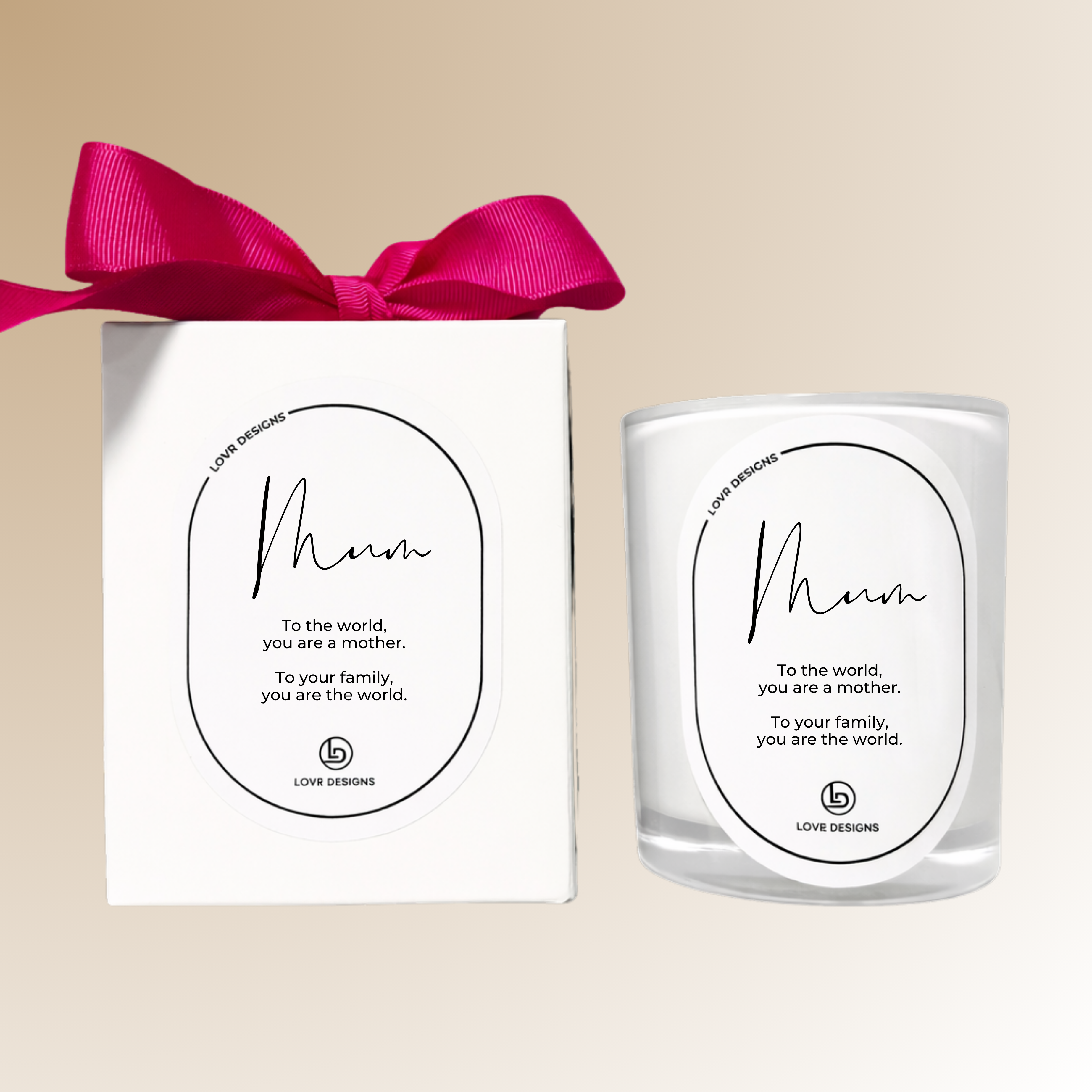 Mum "To the world you are a mother, To your family you are the world" Soy Candle